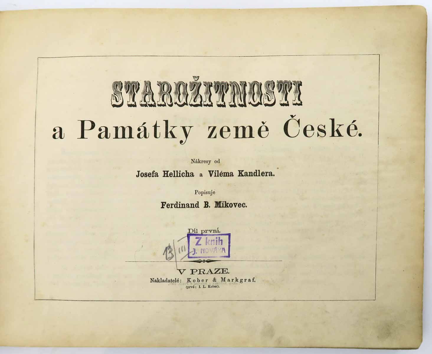 Mikovec Ferdinand Břetislav: Starožitnosti a památky země české, 1. díl 1861, 2. díl 1865